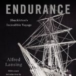 Endurance: Shackleton's Incredible Voyage By Alfred Lansing