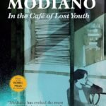 In the Café of Lost Youth By Patrick Modiano