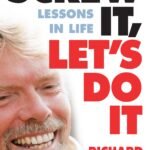 Screw It, Let's Do It: Lessons in Life By Richard Branson