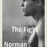 The Fight By Norman Mailer