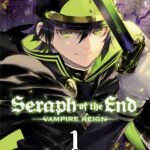 Seraph of the End: Vampire Reign, Vol. 1 By Takaya Kagami