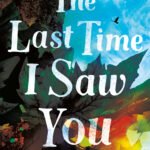 The Last Time I Saw You By Jo Leevers