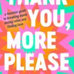Thank You, More Please By Lily Womble