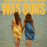 When She Was Ours By Anna Nordberg