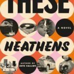 These Heathens By Mia McKenzie