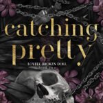 Catching Pretty  By Sienna Blake