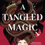 A Tangled Magic By Andrea Eames