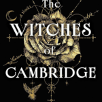 The Witches of Cambridge By Alice Hoffman