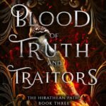 Blood of Truth and Traitors  By Aria Ashbrook