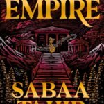 Empire  By Sabaa Tahir