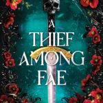 A Thief Among Fae By Maddy Calder