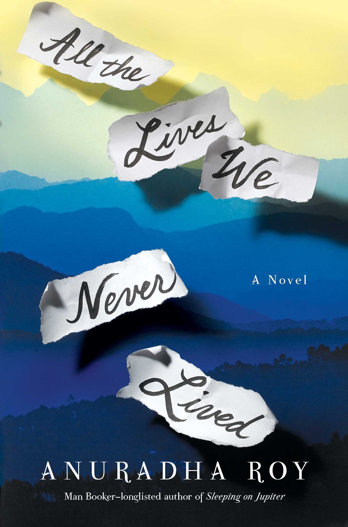 38645136 All the Lives We Never Lived By Anuradha Roy - Image 1
