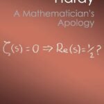 A Mathematician's Apology by G.H. Hardy
