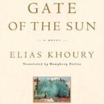 Gate of the Sun by Elias Khoury
