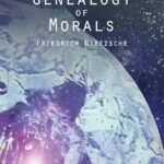 On the Genealogy of Morals By  Friedrich Nietzsche