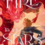 Fire to the Stars By Morgan J. Watchorn
