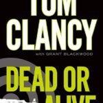 Dead or Alive By Tom Clancy