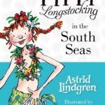 Pippi Longstocking in the South Seas by Astrid Lindgren