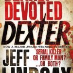 Dearly Devoted Dexter by Jeff Lindsay