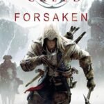 Assassin's Creed: Forsaken by Oliver Bowden