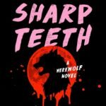 Such Sharp Teeth  By Rachel Harrison
