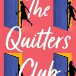 The Quitters Club By Jessica Strawser