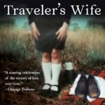 The Time Traveler's Wife  By Audrey Niffenegger