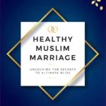 Healthy Muslim Marriage By  Abdur-Rahman ibn Yusuf Mangera