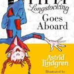 Pippi Longstocking Goes Aboard by Astrid Lindgren