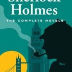 Sherlock Holmes: The Complete Novels by Arthur Conan Doyle