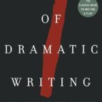 The Art of Dramatic Writing by Lajos Egri