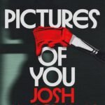 Pictures of You By Josh Malerman