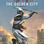 Assassin's Creed: The Golden City by Jaleigh Johnson