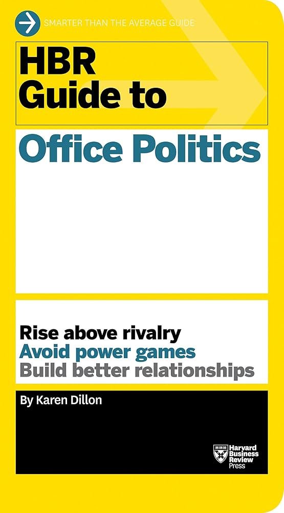 81AHldQ2HDL._UF1000,1000_QL80_ HBR Guide to Office Politics by Karen Dillon - Image 1