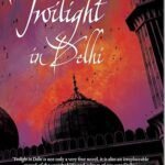Twilight in Delhi: A Novel by Ahmed Ali