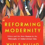 Reforming Modernity By Wael B. Hallaq