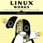 How Linux Works, 3rd Edition by Brian Ward