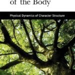 The Language of the Body by Alexander Lowen