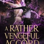 A Rather Vengeful Accord By Danielle Knight