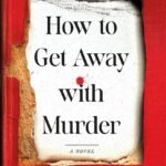 How to Get Away with Murder  By Rebecca Philipson