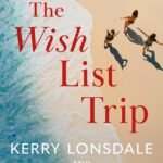 The Wish List Trip By Kerry Lonsdale