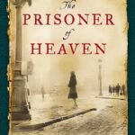 The Prisoner of Heaven by Carlos Ruiz Zafon
