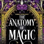 The Anatomy of Magic By Alexis L. Menard