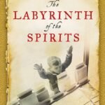 The Labyrinth of the Spirits by Carlos Ruiz Zafon