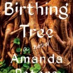 The Birthing Tree By Amanda Peters