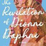 The Revelation of Dionne Daphne By Mara Brock Akil