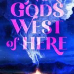 No Gods West of Here By Hanna Gaard