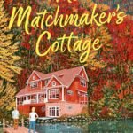 The Matchmaker's Cottage By Kat Sloane