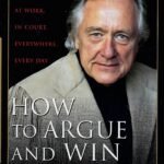 How to Argue and Win Every Time By Gerry Spence