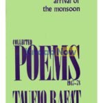 Arrival of the Monsoon: Collected Poems 1947-78 by Taufiq Rafat,